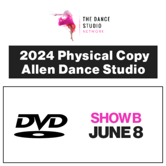 2024 Allen Dance Studio • Show B • DVD Physical Copy