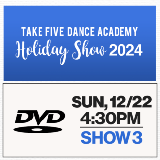 Show 3 • Sun, 12/22 @ 4:30p • DVD • 2024 TFDA Holiday Show