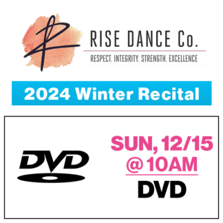 Sun, 10:00a Show • DVD • 2024 Rise Dance Co. • Winter Recital