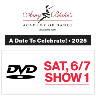 Sat, 6/7 Show 1 • DVD • 2025 Amy Blake's Academy of Dance