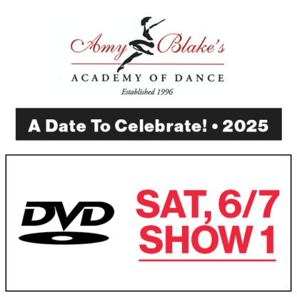 Sat, 6/7 Show 1 • DVD • 2025 Amy Blake's Academy of Dance