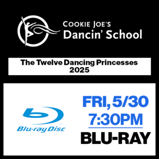 Fri, 7:30p • Blu-Ray • 12 Dancing Princesses • 2025 CJDS
