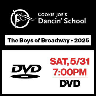 Sat, 7:00p Show • DVD • The Boys of Broadway • 2025 CJDS