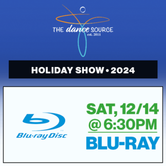 Sat, 6:30p Holiday Show • Blu-Ray • 2024 The Dance Source AZ