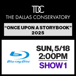 Show 1 • Sun, 5/18 @ 2:00p • Blu-Ray • 2025 TDC Castle Hills