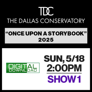 Show 1 • Sun, 5/18 @ 2:00p • Digital Download • 2025 TDC Castle Hills