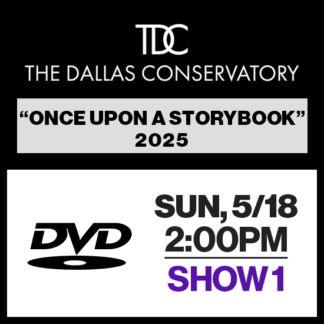 Show 1 • Sun, 5/18 @ 2:00p • DVD • 2025 TDC Castle Hills