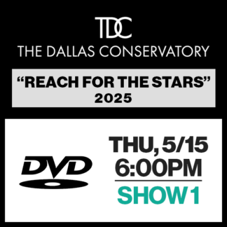 Show 1 • Thu, 5/15 @ 6:00p • DVD • 2025 TDC Dallas