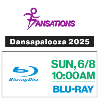 Sun, 10:00a Show • Blu-Ray • 2025 Dansations