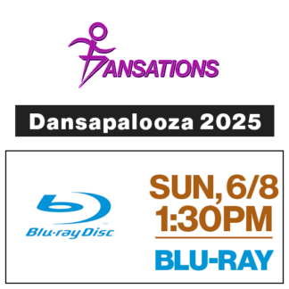 Sun, 1:30p Show • Blu-Ray • 2025 Dansations