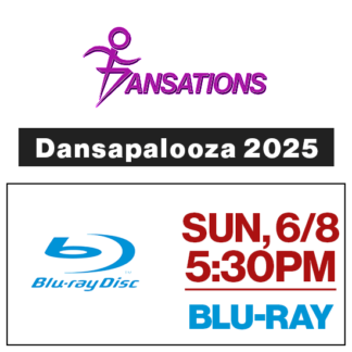 Sun, 5:30p Show • Blu-Ray • 2025 Dansations