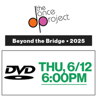 Thu, 6:00p Show • DVD • 2025 The Dance Project