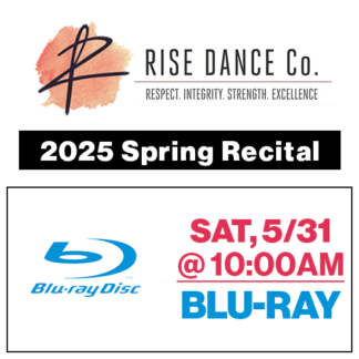 Sat, 10:00a Show • Blu-Ray • 2025 Rise Dance Co.