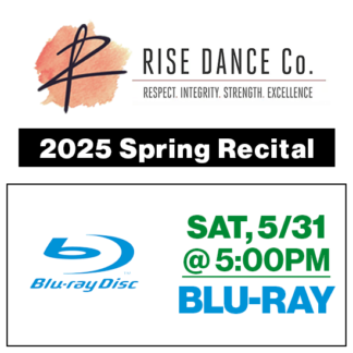 Sat, 5:00p Show • Blu-Ray • 2025 Rise Dance Co.