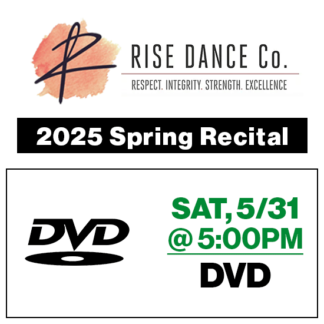 Sat, 5:00p Show • DVD • 2025 Rise Dance Co.