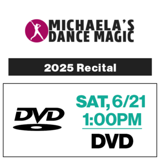 Sat, 1:00p • DVD • 2025 Michaela's Dance Magic
