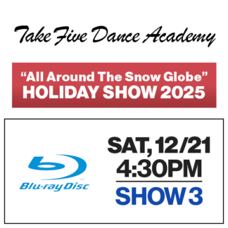 Show 3 • Sat, 12/21 @ 4:30p • Blu-Ray • 2025 TFDA Holiday Show