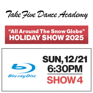 Show 4 • Sun, 12/21 @ 6:30p • Blu-Ray • 2025 TFDA Holiday Show