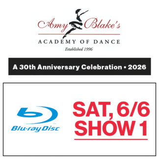 Sat, 6/6 Show 1 • Blu-Ray • 2025 Amy Blake's Academy of Dance