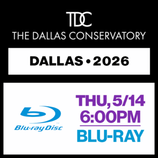 Thu, 6:00p • Show 1 • Blu-Ray • 2025 TDC • Dallas