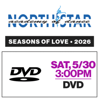Sat, 3:00p • DVD • 2026 North Star Academy of Dance Recital