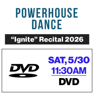 Sat, 11:30a Show • DVD • 2026 Powerhouse Dance