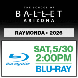 Sat, 2:00p Show • Blu-Ray • 2026 SBAZ • Raymonda