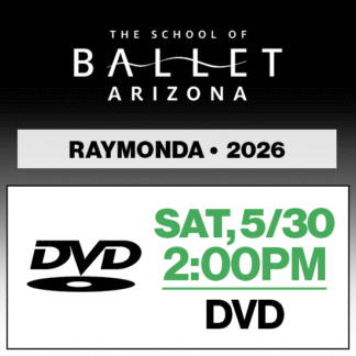 Sat, 2:00p Show • DVD • 2026 SBAZ • Raymonda