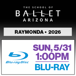 Sun, 1:00p Show • Blu-Ray • 2026 SBAZ • Raymonda