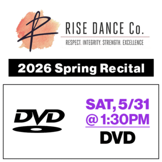 Sat, 1:30p Show • DVD • 2026 Rise Dance Co.