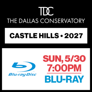 Sunday, 7:00p • Blu-Ray • 2027 TDC • Castle Hills