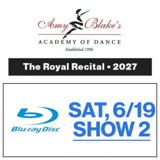 Sat, 6/19 Show 2 • Blu-Ray • 2027 Amy Blake's Academy of Dance