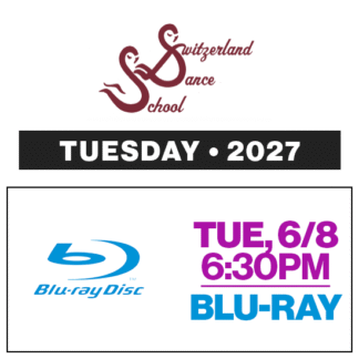 Tues, 6:30p • Blu-ray • 2027 SDS Recital